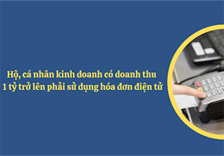 HỘ KINH DOANH DOANH THU TRÊN 1 TỶ: QUY ĐỊNH MỚI VỀ HÓA ĐƠN VÀ MÁY TÍNH TIỀN