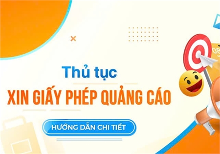 KHI NÀO DOANH NGHIỆP CẦN XIN GIẤY PHÉP QUẢNG CÁO?