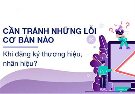 NHỮNG LỖI THƯỜNG GẶP KHIẾN HỒ SƠ ĐĂNG KÝ NHÃN HIỆU BỊ TRẢ VỀ