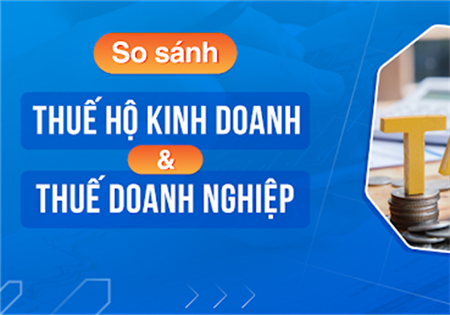 THUẾ KHOÁN CỦA HỘ KINH DOANH CÓ RẺ HƠN THUẾ THU NHẬP DOANH NGHIỆP KHÔNG?