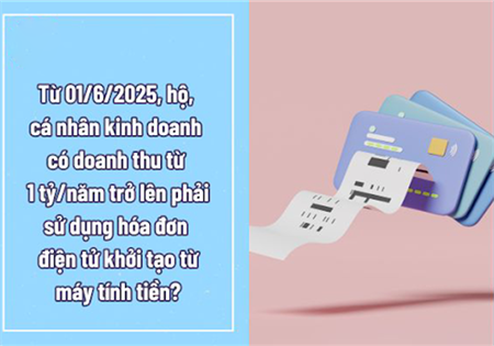 TỪ 2025 HỘ KINH DOANH TRÊN 1 TỶ PHẢI XUẤT HÓA ĐƠN TỪ MÁY TÍNH TIỀN 